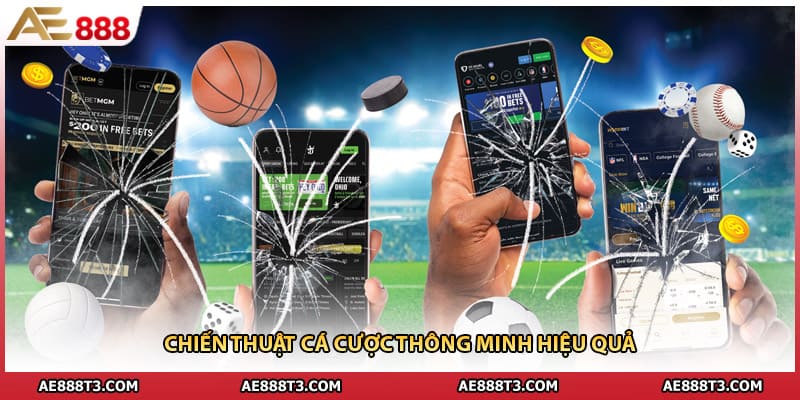 Chiến thuật cá cược thông minh hiệu quả